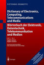 Wörterbuch der Elektronik, Datentechnik, Telekommunikation und Medien/Dictionary of Electronics, Computing, Telecommunications and Media: Teil 1: Deutsch-Englisch