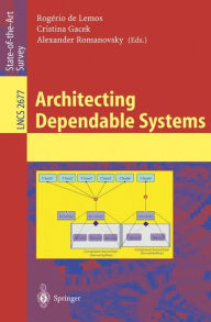 Title: Architecting Dependable Systems / Edition 1, Author: Rogério de Lemos