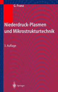 Title: Niederdruckplasmen und Mikrostrukturtechnik, Author: Gerhard Franz