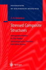 Stressed Composite Structures: Homogenized Models for Thin-Walled Nonhomogeneous Structures with Initial Stresses / Edition 1