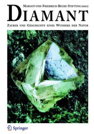 Title: Diamant: Zauber und Geschichte eines Wunders der Natur / Edition 1, Author: Alois Haas