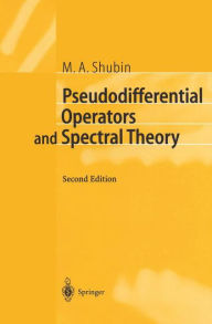 Title: Pseudodifferential Operators and Spectral Theory / Edition 2, Author: M.A. Shubin