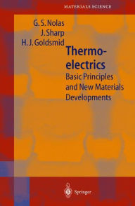 Title: Thermoelectrics: Basic Principles and New Materials Developments / Edition 1, Author: G.S. Nolas