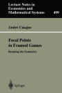 Focal Points in Framed Games: Breaking the Symmetry