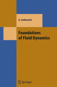 Title: Foundations of Fluid Dynamics / Edition 1, Author: Giovanni Gallavotti