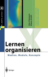 Title: Lernen organisieren: Medien, Module, Konzepte / Edition 1, Author: Ute Clement