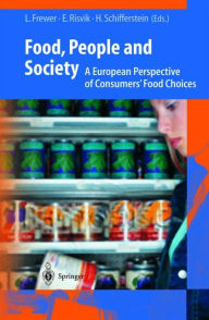 Title: Food, People and Society: A European Perspective of Consumers' Food Choices / Edition 1, Author: Lynn J. Frewer