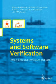 Title: Systems and Software Verification: Model-Checking Techniques and Tools / Edition 1, Author: B. Berard
