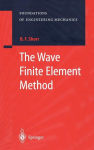 Alternative view 3 of The Wave Finite Element Method