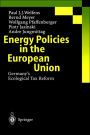 Energy Policies in the European Union: Germany's Ecological Tax Reform / Edition 1