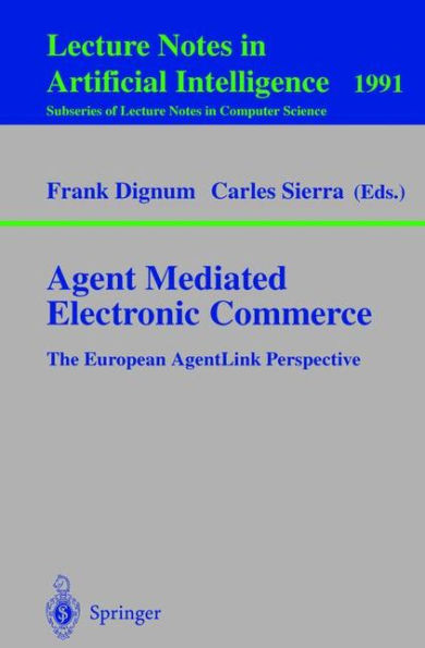 Agent Mediated Electronic Commerce: The European AgentLink Perspective