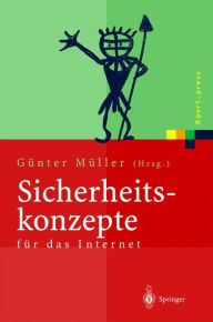 Title: Sicherheitskonzepte fï¿½r das Internet: 5. Berliner Kolloquium der Gottlieb Daimler- und Karl Benz-Stiftung, Author: Gïnter Mïller