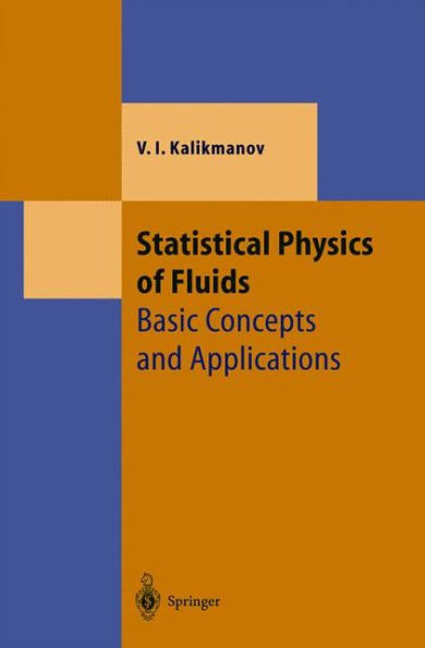 Statistical Physics of Fluids: Basic Concepts and Applications