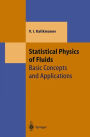 Statistical Physics of Fluids: Basic Concepts and Applications