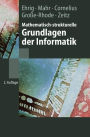 Mathematisch-strukturelle Grundlagen der Informatik / Edition 2