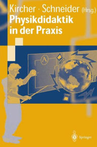 Title: Physikdidaktik in der Praxis / Edition 1, Author: Ernst Kircher