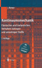 Kontinuumsmechanik: Elastisches und inelastisches Verhalten isotroper und anisotroper Stoffe