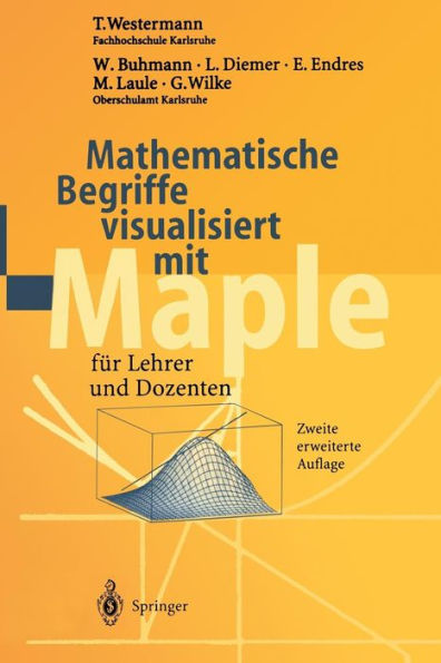 Mathematische Begriffe visualisiert mit Maple: fï¿½r Lehrer und Dozenten