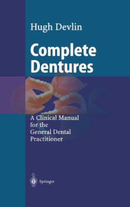 Title: Complete Dentures / Edition 1, Author: Hugh Devlin