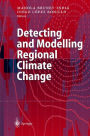 Detecting and Modelling Regional Climate Change / Edition 1