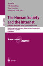 The Human Society and the Internet: Internet Related Socio-Economic Issues: First International Conference, Human.Society.Internet 2001, Seoul, Korea, July 4-6 2001. Proceedings