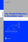 Non-Standard Inferences in Description Logics: From Foundations and Definitions to Algorithms and Analysis