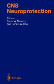 Title: CNS Neuroprotection / Edition 1, Author: Frank W. Marcoux