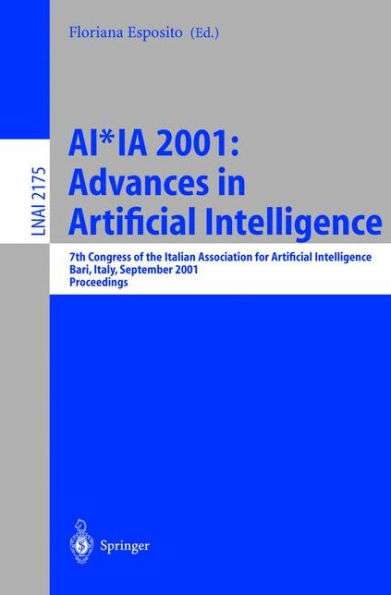 AI*IA 2001: Advances in Artificial Intelligence: 7th Congress of the Italian Association for Artificial Intelligence, Bari, Italy, September 25-28, 2001. Proceedings