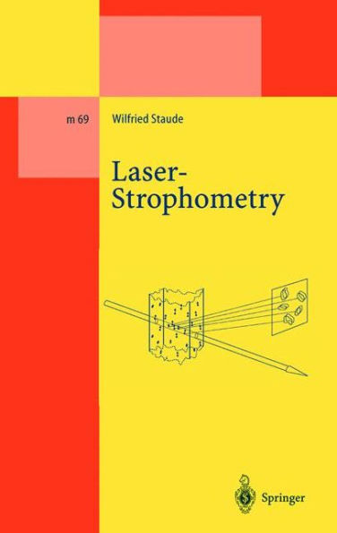 Laser-Strophometry: High-Resolution Techniques for Velocity Gradient Measurements in Fluid Flows / Edition 1