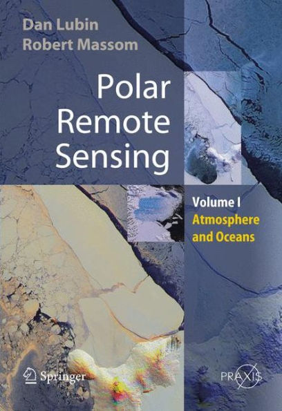 Polar Remote Sensing: Volume I: Atmosphere and Oceans / Edition 1