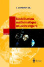 Modï¿½lisation mathï¿½matique: un autre regard