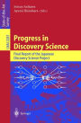 Progress in Discovery Science: Final Report of the Japanese Discovery Science Project