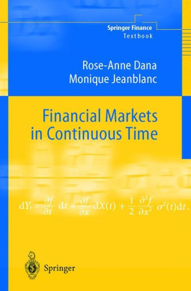 Financial Markets in Continuous Time / Edition 1