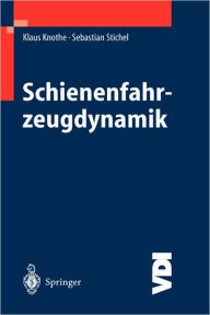 Title: Schienenfahrzeugdynamik / Edition 1, Author: Klaus Knothe