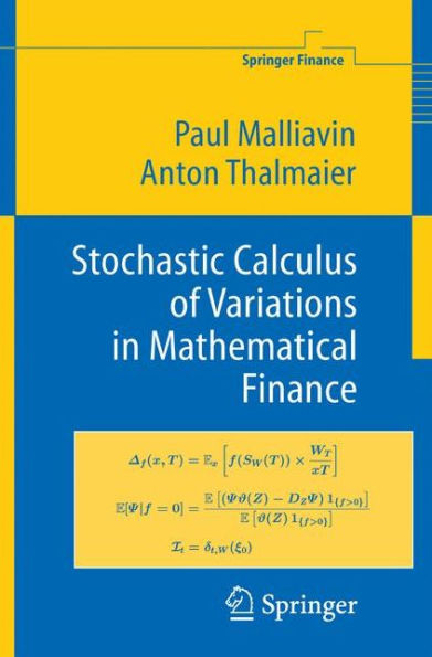 Stochastic Calculus of Variations in Mathematical Finance / Edition 1