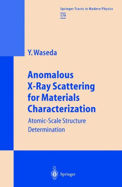 Anomalous X-Ray Scattering for Materials Characterization: Atomic-Scale Structure Determination / Edition 1