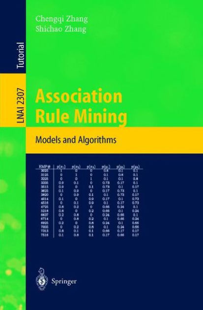 Association Rule Mining: Models and Algorithms by Chengqi Zhang, Shichao Zhang, Paperback | Barnes & Noble®