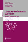 Computer Performance Evaluation: Modelling Techniques and Tools: Modelling Techniques and Tools. 12th International Conference, TOOLS 2002 London, UK, April 14-17, 2002 Proceedings