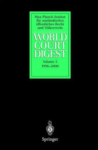 Title: World Court Digest: Volume 3: 1996 - 2000, Author: N. Krisch