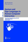 Gesture and Sign Languages in Human-Computer Interaction: International Gesture Workshop, GW 2001, London, UK, April 18-20, 2001. Revised Papers / Edition 1