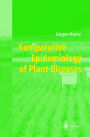 Comparative Epidemiology of Plant Diseases / Edition 1