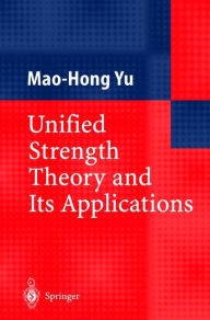 Title: Unified Strength Theory and Its Applications / Edition 1, Author: Mao-Hong Yu