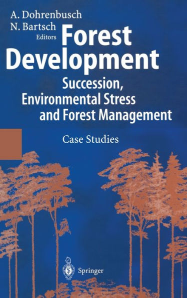 Forest Development: Succession, Environmental Stress and Forest Management: Case Studies