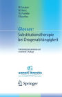 Glossar: Substitutionstherapie bei Drogenabhängigkeit / Edition 2