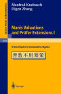 Manis Valuations and Prüfer Extensions I: A New Chapter in Commutative Algebra