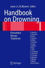 Handbook on Drowning: Prevention, Rescue, Treatment / Edition 1
