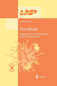 Title: Ferrofluids: Magnetically Controllable Fluids and Their Applications / Edition 1, Author: Stefan Odenbach