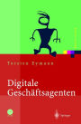 Digitale Geschï¿½ftsagenten: Softwareagenten im Einsatz