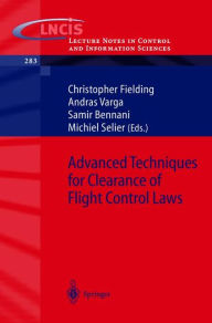 Title: Advanced Techniques for Clearance of Flight Control Laws / Edition 1, Author: Chris Fielding
