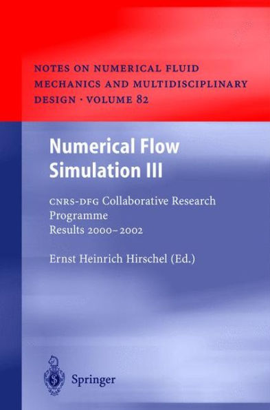 Numerical Flow Simulation III: CNRS-DFG Collaborative Research Programme Results 2000-2002 / Edition 1